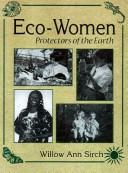 Cover of: Eco-women: protectors of the earth