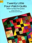 Cover of: Twenty little four-patch quilts: with full-size templates