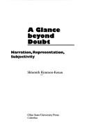 Cover of: A glance beyond doubt: narration, representation, subjectivity