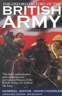 Cover of: The Oxford history of the British Army by general editor, David Chandler ; associate editor, Ian Beckett.