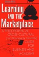 Cover of: Learning and the marketplace by Alison Kirk