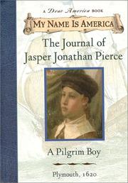 Cover of: My Name Is America: The Journal Of Jasper Jonathan Pierce, A Pilgrim Boy (My Name Is America)