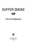 Cover of: Suffer smoke