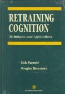 Cover of: Retraining cognition: techniques and applications