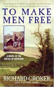 Cover of: To Make Men Free by Richard Croker, Richard Croker