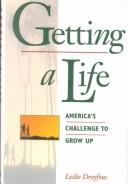 Cover of: Getting a life: America's challenge to grow up