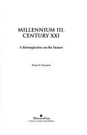 Millennium III, century XXI by Peter N. Stearns