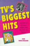 Cover of: TV's biggest hits: the story of television themes from "Dragnet" to "Friends"