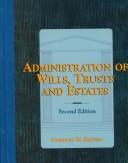 Cover of: Administration of wills, trusts, and estates by Gordon W. Brown
