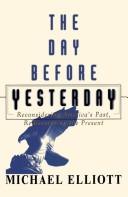 Cover of: The day before yesterday by Michael Elliott, Michael Elliott