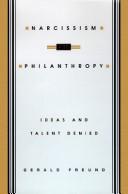 Cover of: Narcissism & philanthropy: ideas and talent denied