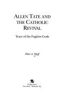 Allen Tate and the Catholic revival by Peter A. Huff