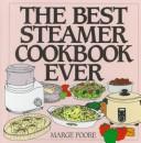 The best steamer cookbook ever by Marge Poore