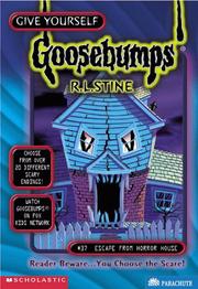 Give Yourself Goosebumps - Escape from Horror House by R. L. Stine