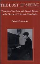 Cover of: The lust of seeing by Frank Graziano