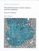 Cover of: The judicial sector in Latin America and the Caribbean: elements of reform