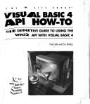 Cover of: Visual Basic 4 API how-to: the definitive guide to using the Win32 API with Visual Basic 4