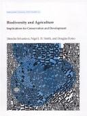 Cover of: Biodiversity and agriculture: implications for conservation and development