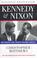 Cover of: Kennedy & Nixon