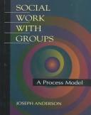 Cover of: Social Work with Groups by Joseph Anderson