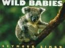 Cover of: Wild babies by Seymour Simon