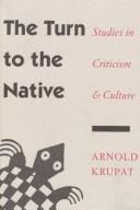 The Turn to the Native by Arnold Krupat