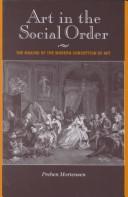 Cover of: Art in the social order by Preben Mortensen