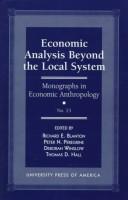 Cover of: Economic analysis beyond the local system by edited by Richard E. Blanton ... [et al.].