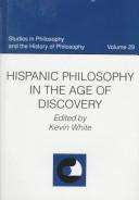 Cover of: Hispanic philosophy in the age of discovery by edited by Kevin White.