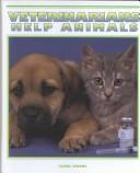 Cover of: Veterinarians help animals