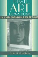 Cover of: High art down home: an economic ethnography of a local art market