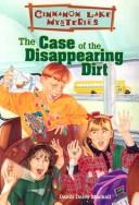 Cover of: The case of the disappearing dirt