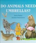 Do animals need umbrellas?