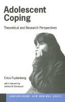 Cover of: Adolescent coping: theoretical and research perspectives