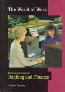 Cover of: Choosing a career in banking and finance