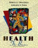 Cover of: Health, the basics by Rebecca J. Donatelle