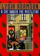 Cover of: A cat under the mistletoe by Lydia Adamson, Jean Little