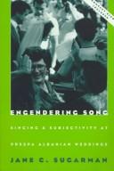 Cover of: Engendering song by Jane C. Sugarman