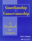 Cover of: Guardianship & conservatorship: a handbook for lawyers