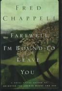 Cover of: Farewell, I'm bound to leave you