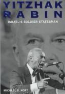 Cover of: Yitzhak Rabin: Israel's soldier statesman