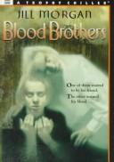 Cover of: Blood brothers by Jill M. Morgan