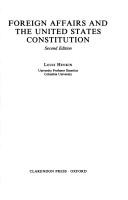 Cover of: Foreign affairs and the United States Constitution by Louis Henkin