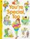 Cover of: You're special, too