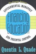Cover of: Financing education: the struggle between governmental monopoly and parental control