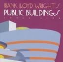 Cover of: Frank Lloyd Wright's public buildings