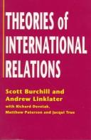 Cover of: Theories of international relations by Scott Burchill