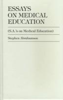 Cover of: Essays on medical education: (S.A.'s on medical education)