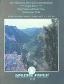 Cover of: Late Holocene alluvial geomorphology of the Virgin River in the Zion National Park area, southwest Utah by Richard Hereford