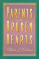 Cover of: Parents with broken hearts by William L. Coleman